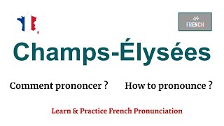 🇫🇷 How to Pronounce ChampsElysées in French Learn French PRONUNCIATION Comment Prononcer [upl. by Imoyaba]