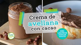 CÓMO HACER CREMA DE AVELLANA CON CACAO  Saludable y libre de lácteos azúcar y aceite [upl. by Cullen]