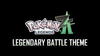 Battle Legendary Pokémon Remix  Pokémon Legends ZA [upl. by Arst240]