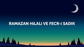 Ramazan Hilali ve Fecri Sadık  Crescent Moon of Ramadan and AlFajr AsSadiq Eng sub [upl. by Ardnoek]