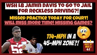 🚨WSH LB Jamin Davis To Go To Jail for Reckless Driving Missed Practice Today For Court KNOWN INFO [upl. by Melena]