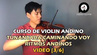 🎻Curso de Violin Andino 36  Tunantada Caminando voy y Ritmos Andinos🎻 [upl. by Behnken215]