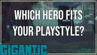 Which Hero fits your playstyle  Gigantic Rampage Edition [upl. by Retep]