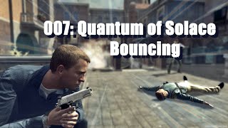 007 Quantum of Solace Bouncing [upl. by Staley]