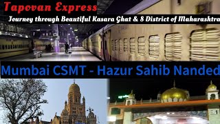 17617 Mumbai CSMT  Hazur Sahib Nanded Tapovan Express Full Journey  Journey through 8 Districts😍 [upl. by Norman504]