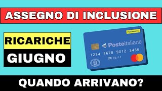 🔴 ASSEGNO DI INCLUSIONE RICARICA GIUGNO ➡ QUANDO ARRIVA [upl. by Oiratno100]