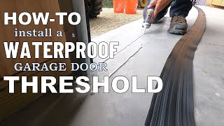 Howto Install Waterproof Garage Door Thresholds [upl. by Viccora]