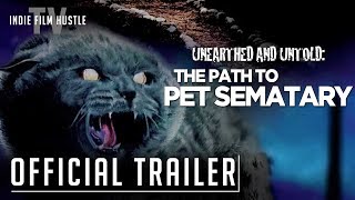 Unearthed amp Untold The Path to Pet Sematary  Official Trailer  Now Streaming on IFHTV [upl. by Nrublim]