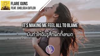 แปลเพลง Flare Guns  Quinn XCII ft Chelsea Cutler [upl. by Enilegnave]