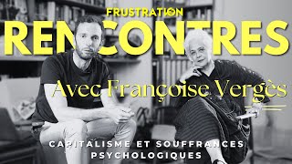 Capitalisme et Souffrances Psychologiques  FRANÇOISE VERGÈS et NICOLAS FRAMONT [upl. by Zerep]