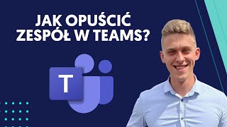 Jak opuścić zespół w Microsoft Teams [upl. by Gwyn]