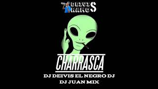 Charraska Mix 2022 Dj Juan Mix Dj Deivis El Negro dj Lo Mejor De Lo Mejor [upl. by Gnohp]