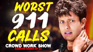 WORST 911 CALLS  CROWD WORK SHOW w MATT RIFE Haunted Homies 34 [upl. by Adnuhsor]