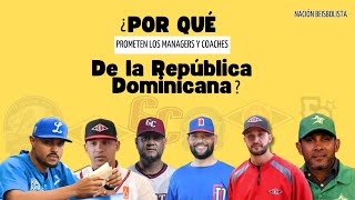 ¿Por qué prometen los coaches y managers de la República Dominicana [upl. by Sherris]