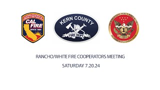 RanchoWhite Fire Cooperators Meeting 720 [upl. by Laamak]