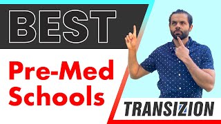 Transizion Best PreMed Schools The Future Doctors Guide [upl. by Ahtinak]