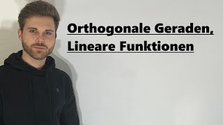 Orthogonale Geraden lineare Funktionen orthogonal  Verständlich erklärt [upl. by Nelluc910]