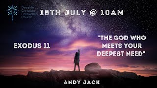 Exodus 11  Andy Jack quotThe God who meets your deepest need [upl. by Kate208]