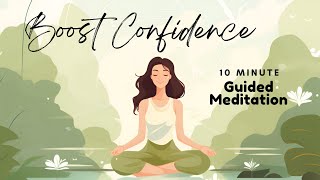 Boost Self Confidence Guided Meditation Embrace Your Inner Power in 10 Minutes 🌈  Daily Meditation [upl. by Charmine490]