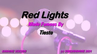 Tiesto Red Lights Karaoke Version Lyrics [upl. by Acireed]