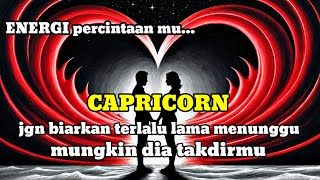 CAPRICORN 💝 energi percintaan  jgn biarkan terlalu lama menunggu mungkin dia takdir mu [upl. by Aanas]