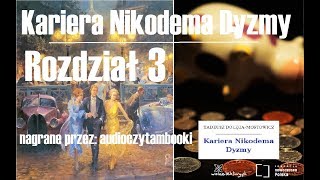 KARIERA NIKODEMA DYZMY  3 z 24  Audiobook  Audioczytambooki [upl. by Melodie]