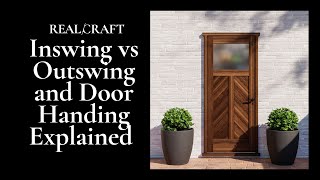 Inswing vs Outswing and Door Handing Explained  RealCraft [upl. by Jaal]