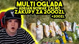 MULTI ogląda ADRIAN NOWAK ŻALNO  ZAKUPY ZA 2000ZŁ  200ZŁ [upl. by Lemaj665]