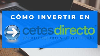 CETES DIRECTO ¿Cómo invertir TUTORIAL paso a paso ACTUALIZADO [upl. by Waligore619]