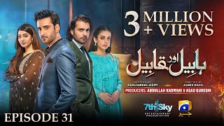 Habil Aur Qabil Episode 31  Eng Sub  Aagha Ali  Yashma Gill  Asad Siddiqui  9th July 2024 [upl. by Oehsen]