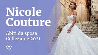 Abiti da sposa  Nicole Couture 2021 [upl. by Monjo]