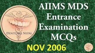 AIIMS MDS Entrance MCQs November 2006  Dentosphere [upl. by Aenal]