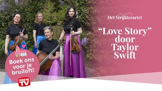 Romantische Uitvoering van Taylor Swifts Love Story  String Quartet  Het Strijkkwartet [upl. by Nady254]