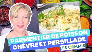 PARMENTIER DE POISSON CHEVRE ET PERSILLADE avec le THERMOMIX ou le COMPACT COOK et LES COMMIS [upl. by Nueormahc921]