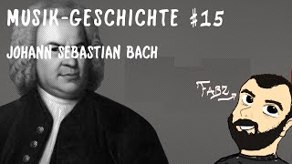 MUSIKGESCHICHTE 15  Johann Sebastian Bach [upl. by Aline]