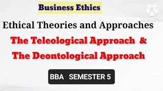 Ethical theories and approaches  Teleological approach amp Deontological approach [upl. by Ecidnac]