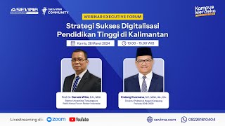 🔴WEBINAR NASIONAL Strategi Sukses Digitalisasi Pendidikan Tinggi di Kalimantan [upl. by Roper]