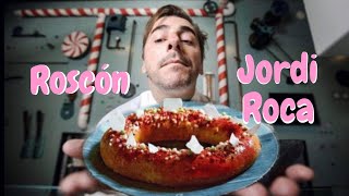 COMO HACER EL MEJOR ROSCÓN DE REYES  BY JORDI ROCA [upl. by Ofilia]