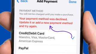 Fix quotYour Payment Method Was Declined Update it or Add A New Payment Method and Try againquot iphone [upl. by Durkee286]