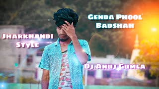 Lal Genda Phool Badshah Nagpuri Style  DJ ANUJ GUMLA  Jharkhandi Style [upl. by Milissa]