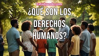 ¿Qué son los Derechos Humanos [upl. by Legyn62]