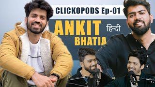 AnkitBhatiaFilms‬ talks about Travel Money amp Cinematic Content  ClickoPods Ep 1  ‪Clickography‬ [upl. by Norit647]