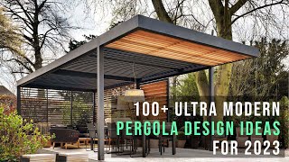 100 Ultra Modern Pergola design Ideas for Backyard l 2023 [upl. by Dnalram]