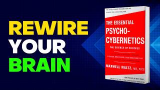 How to Reprogram Your Brain for Success  Psycho Cybernetics Book Summary by Maxwell Maltz [upl. by Eirffej551]