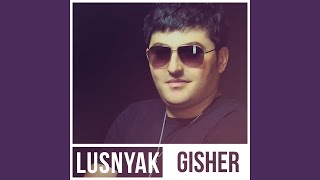 Lusnyak Gisher [upl. by Esiuol]