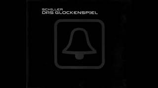 Schiller  Das Glockenspiel Free Schiller Mix [upl. by Edals332]