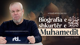 Biografia e shkurtër e Muhamedit alejhi Selam pjesa e dytë  Hoxhë Irfan Salihu  RTI [upl. by Atsocal]