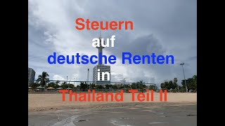 Rentenbesteuerung in Thailand Teil II 4K [upl. by Yruam409]