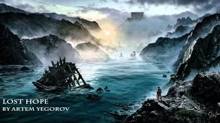 Artem Yegorov  Lost Hope CinematicOrchestralHeroic Music [upl. by Parker687]