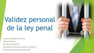 Tema 12 Validez personal de ley penal [upl. by Anavlis463]